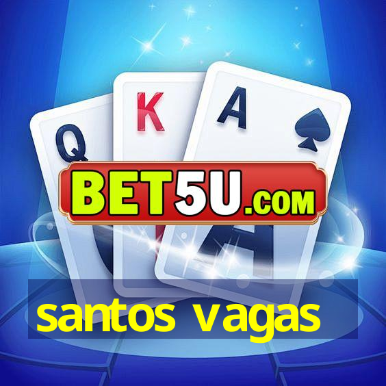 santos vagas